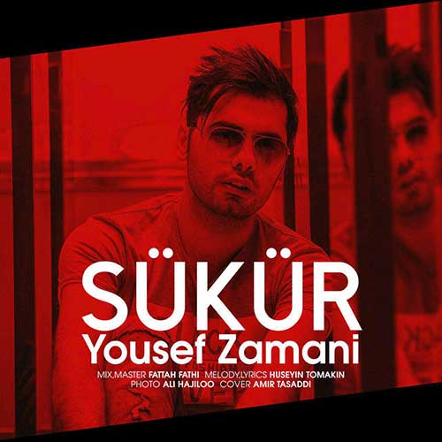دانلود آهنگ یوسف زمانی Sukur دانلود آهنگ یوسف زمانی Sukur