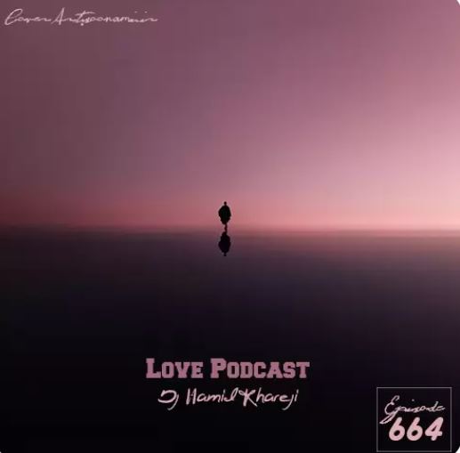 دانلود ریمیکس لاو پادکست 664 دی جی حمید خارجی L♡VE Podcast دانلود ریمیکس لاو پادکست 664 دی جی حمید خارجی L♡VE Podcast