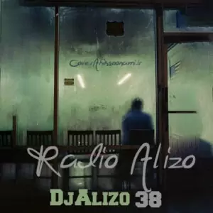دانلود ریمیکس رادیو آلیزو 38 Radio Alizo دانلود ریمیکس رادیو آلیزو 38 Radio Alizo